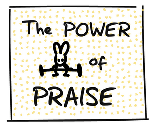 A yellow box has the words "The Power of Praise" in it, as well as a bunny lifting weights over it's head.