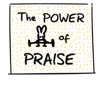 Text says "The Power of Praise" and there is an animated stick-figure rabbit picking up a weight. The text and image are set in a frame with orange dots in the background.