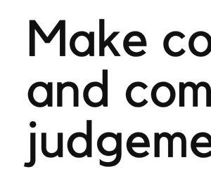 Make consistent 5 and comparable judgements as a student.